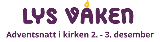 Lys Våken - Adventsnatt i kirken 2.-3. desember